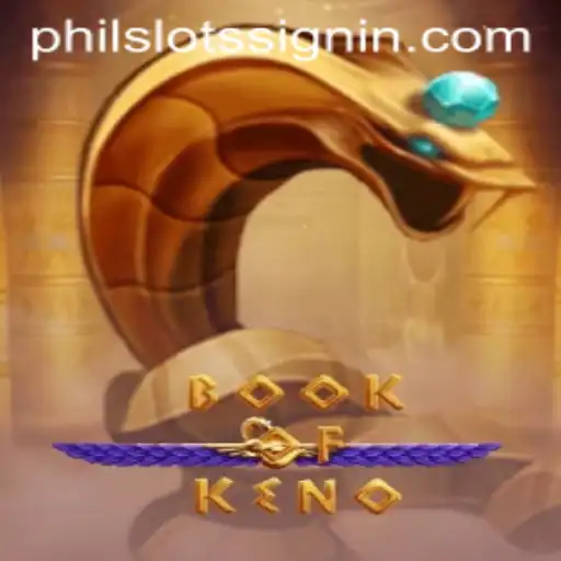 Exploring the Exciting World of BookOfKeno: A PHILSLOTS Favorite