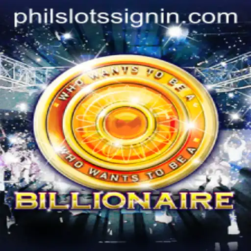 Billionaire: A Thrilling Journey into the World of PHILSLOTS