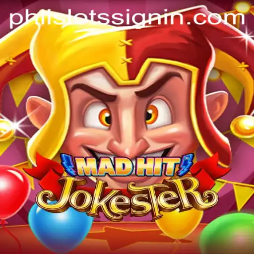 MadHitJokester: An Exciting New Era in Gaming with PHILSLOTS