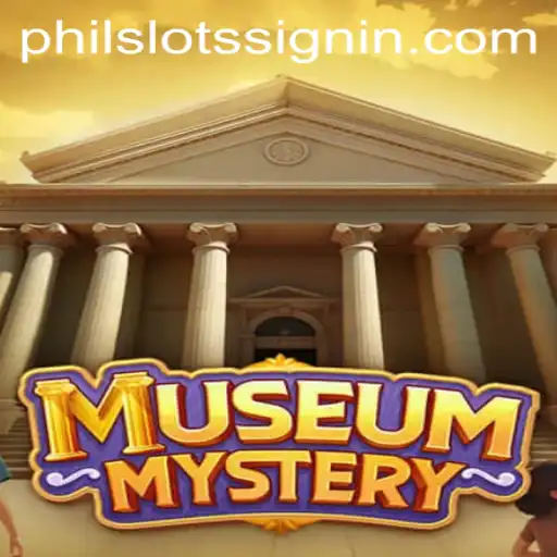 Unveiling the Intrigue of MuseumMystery: A Captivating Adventure with PHILSLOTS
