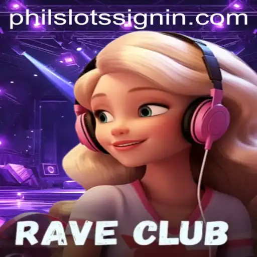 Discover the Thrills of RaveClub: The Ultimate Experience in PHILSLOTS