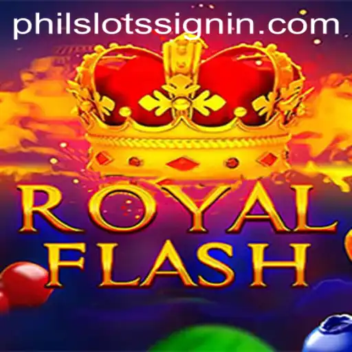 Exploring RoyalFlash: The New Sensation in PHILSLOTS