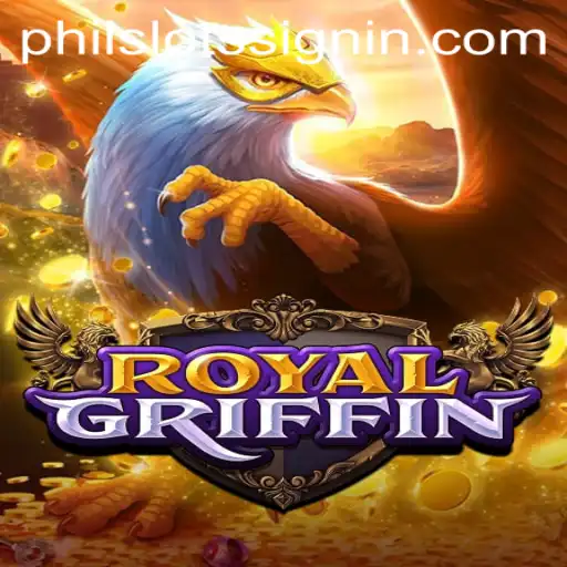Unleashing RoyalGriffin: The Ultimate Casino Adventure with PHILSLOTS